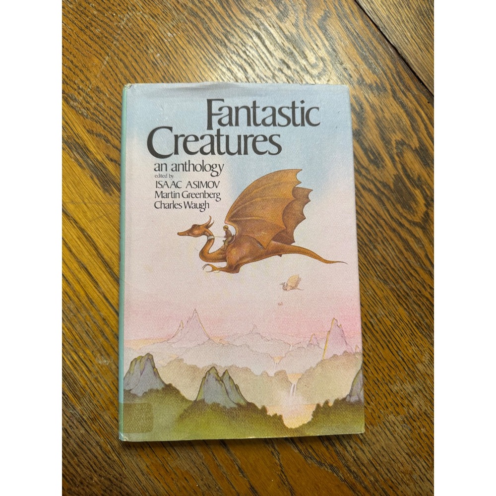 Fantastic Creatures Anthology Isaac Asimov 1981 First Edition Hardcover Book